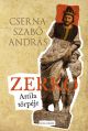 Zerkó - Attila törpéje / Cserna-Szabó András