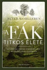 A fák titkos élete / Peter Wohlleben
