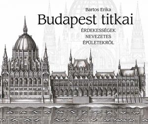 Budapest titkai / Bartos Erika