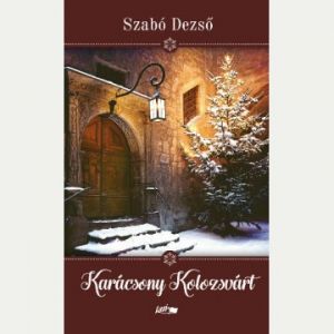 Karácsony Kolozsvárt / Szabó Dezső